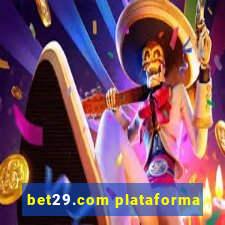 bet29.com plataforma